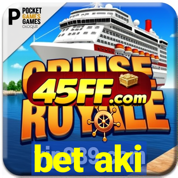 bet aki